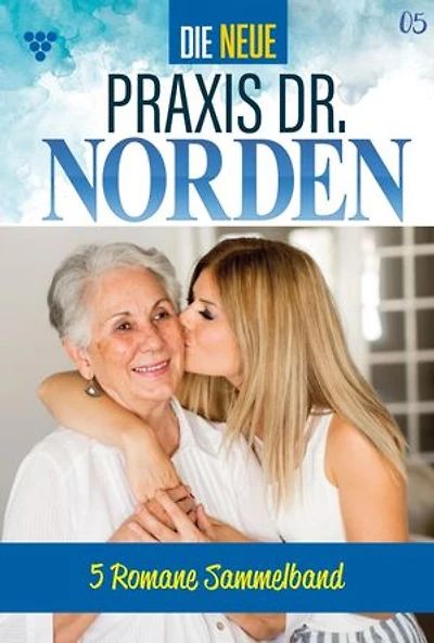 5 Romane: Die neue Praxis Dr. Norden – Sammelband 5 – Arztserie