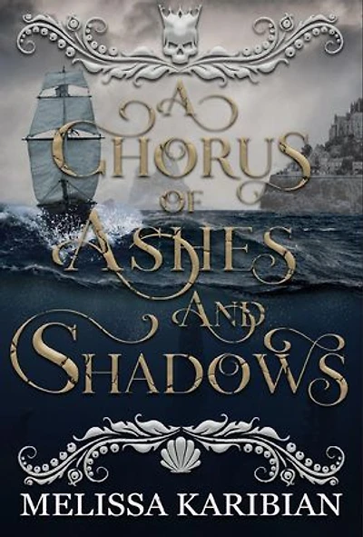 A Chorus of Ashes and Shadows: A Song of Silver and Gold, #2