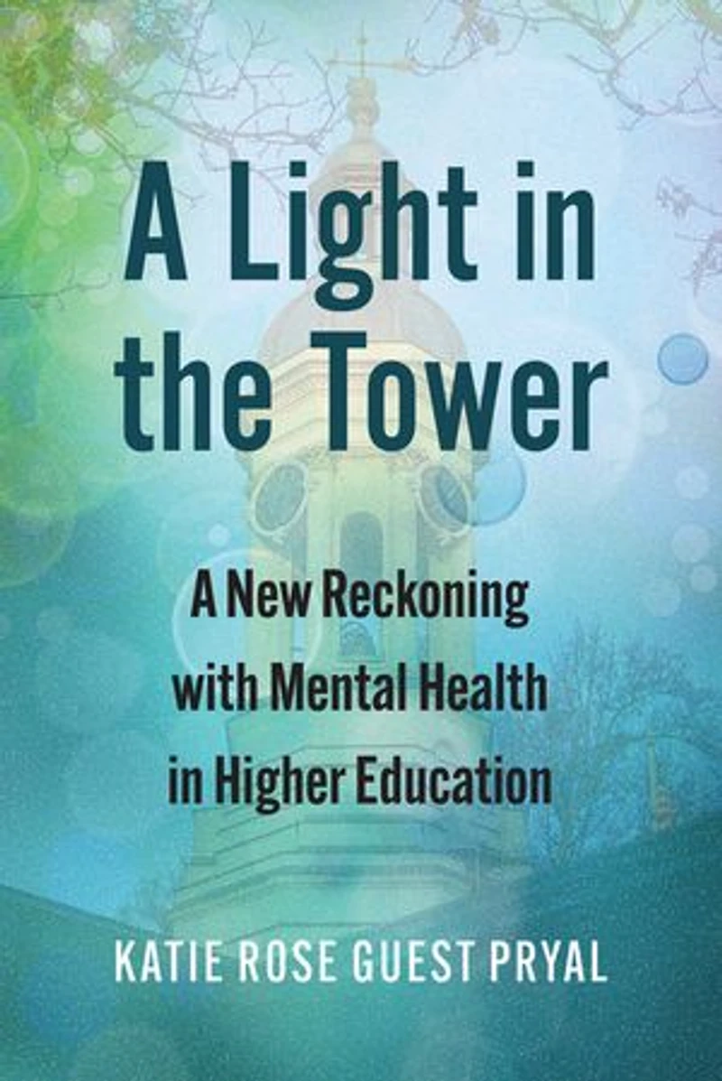 A Light the Tower: New Reckoning with Mental Health Higher Education