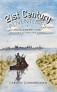 21st Century Adventures of Huckleberry Finn: Mystery at Rolling Dunes