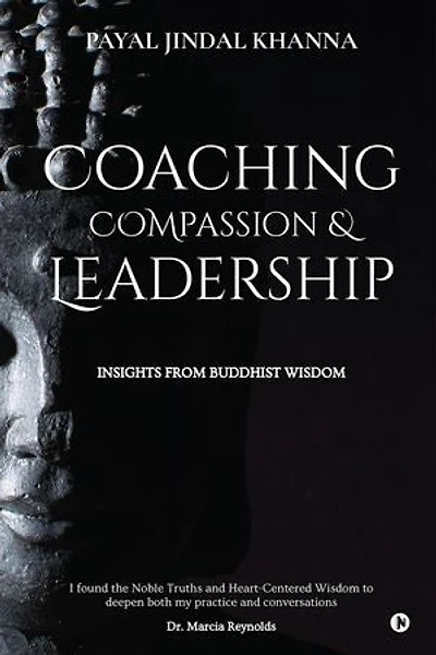 Coaching Compassion & Leadership: Insights From Buddhist Wisdom.