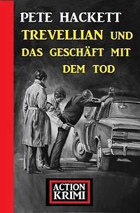 Trevellian und das Geschäft mit dem Tod: Action Krimi