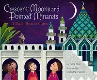 Crescent Moons And Pointed Minarets (international Pb): A Muslim Book Of Shapes