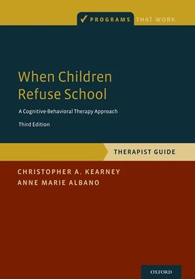 When Children Refuse School: Therapist Gude