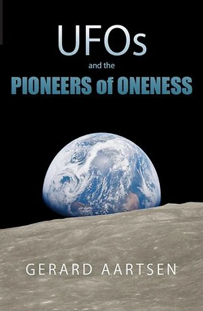 UFOs and the Pioneers of Oneness