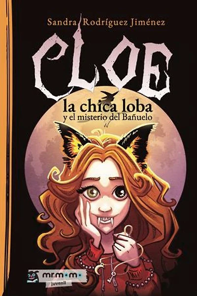Cloe, la chica loba y el misterio del Bañuelo