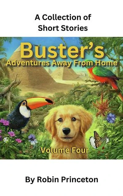 Buster's Adventures Away From Home Vol Four: Buster's Adventures Away From Home, #4