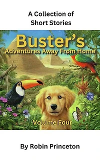 Buster's Adventures Away From Home Vol Four: Buster's Adventures Away From Home, #4