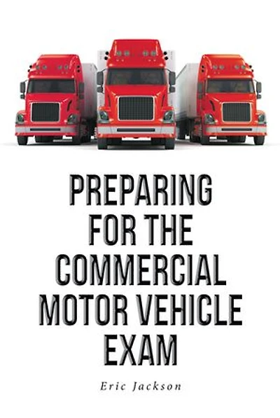 Preparing For The Commercial Motor Vehicle Exam