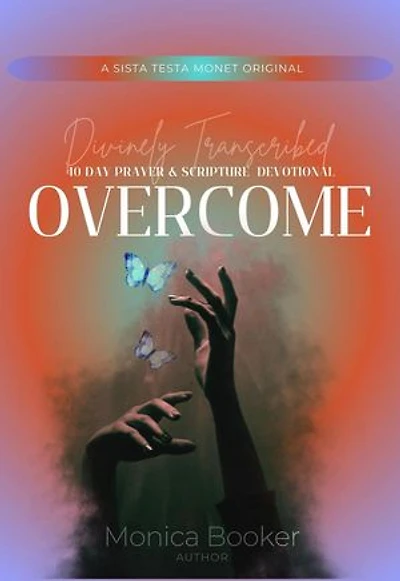 Divinely Transcribed: 40-Day Devotional Overcome