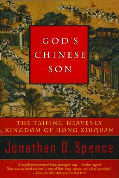 Gods Chinese Son: The Taiping Heavenly Kingdom Of Hong Xiuquan
