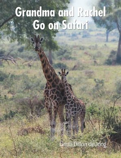 Grandma and Rachel Go on Safari