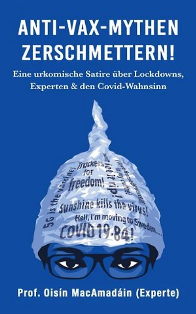 Anti-Vax-Mythen Zerschmettern! Eine urkomische Satire über Lockdowns, Experten & den Covid-Wahnsinn