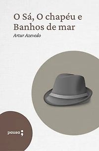O Sá, O chapéu e Banhos de mar - contos em verso