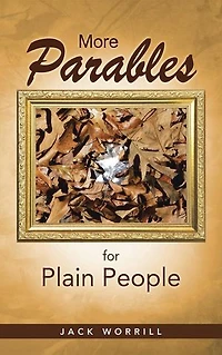 More Parables for Plain People