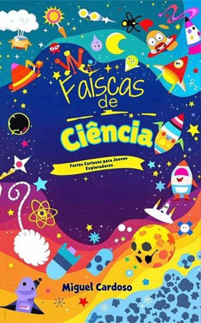 Faíscas de Ciência:Factos Curiosos para Jovens Exploradores