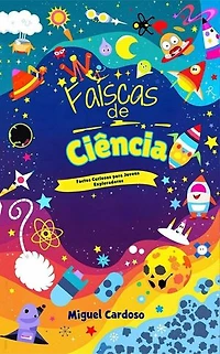 Faíscas de Ciência:Factos Curiosos para Jovens Exploradores
