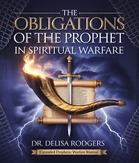 The Obligations of the Prophet in Spiritual Warfare