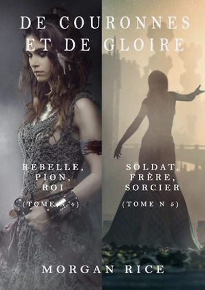 De Couronnes et de Gloire (Tomes 4 et 5)