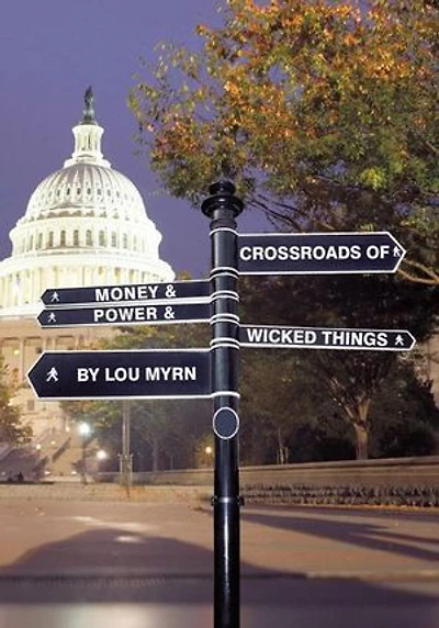 Crossroads Of Money & Power Wicked Things