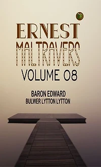 Ernest Maltravers Volume 08