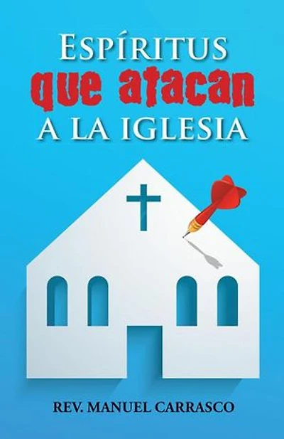 Espíritus Que Atacan a La Iglesia