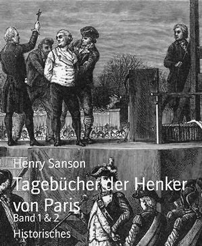 Tagebücher der Henker von Paris: Band 1 & 2