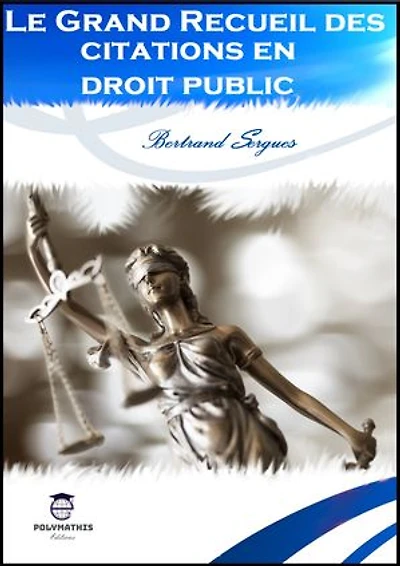 Le Grand recueil des citations en droit public