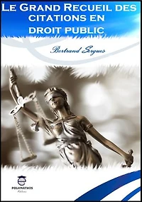 Le Grand recueil des citations en droit public