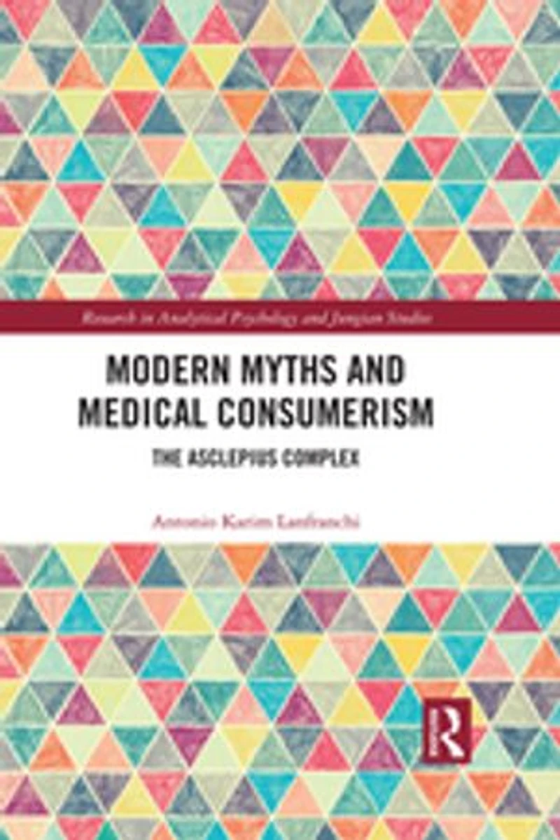 Modern Myths and Medical Consumerism: The Asclepius Complex