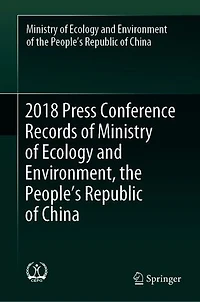 2018 Press Conference Records of Ministry Ecology and Environment, the People's Republic China