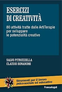 Esercizi di creatività: 80 attività tratte dalle ArtiTerapie per sviluppare le potenzialità creative