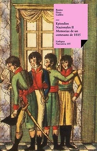 Episodios Nacionales Ii. Memorias De Un Cortesano 1815