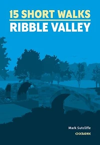 15 Short Walks in the Ribble Valley