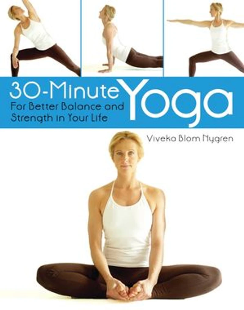 30-Minute Yoga: For Better Balance and Strength Your Life