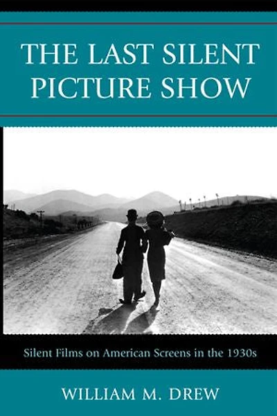 the Last Silent Picture Show: Films on American Screens 1930s