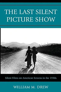 the Last Silent Picture Show: Films on American Screens 1930s