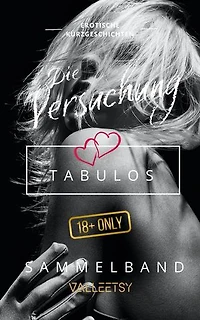 Die Versuchung | Tabulos | Sammelband: Erotik Bücher für Frauen und Männer, #5
