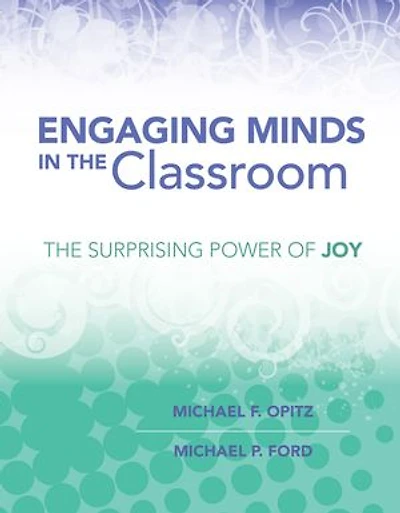 Engaging Minds The Classroom: Surprising Power of Joy