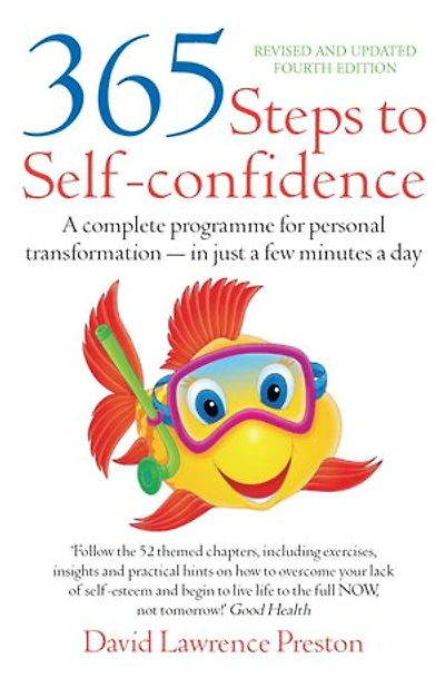 365 Steps to Self-Confidence 4th Edition: A Complete Programme for Personal Transformation - in Just a Few Minutes a Day