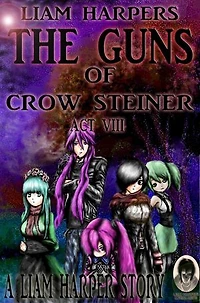 The Guns of Crow Steiner Act 8: Autumn Chamber Elegy.: Frame 27, #15