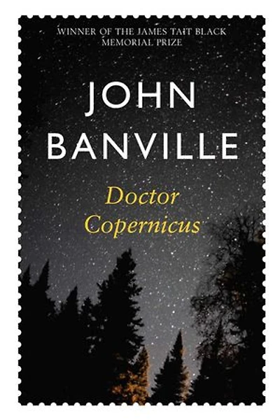 Doctor Copernicus: From the Booker Prize-winning author of The Sea