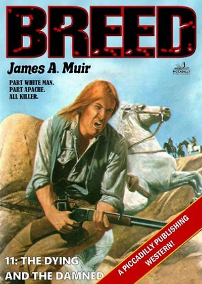 The Dying and the Damned (A Breed Western #11)