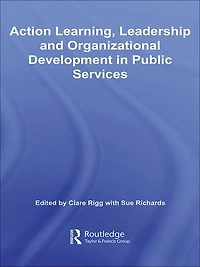 Action Learning, Leadership And Organizational Development Public Services