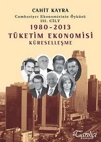 1980 - 2013 Tüketim Ekonomisi Küreselleşme