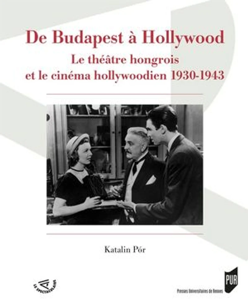 De Budapest à Hollywood: le théâtre hongrois hollywood, 1930-1943