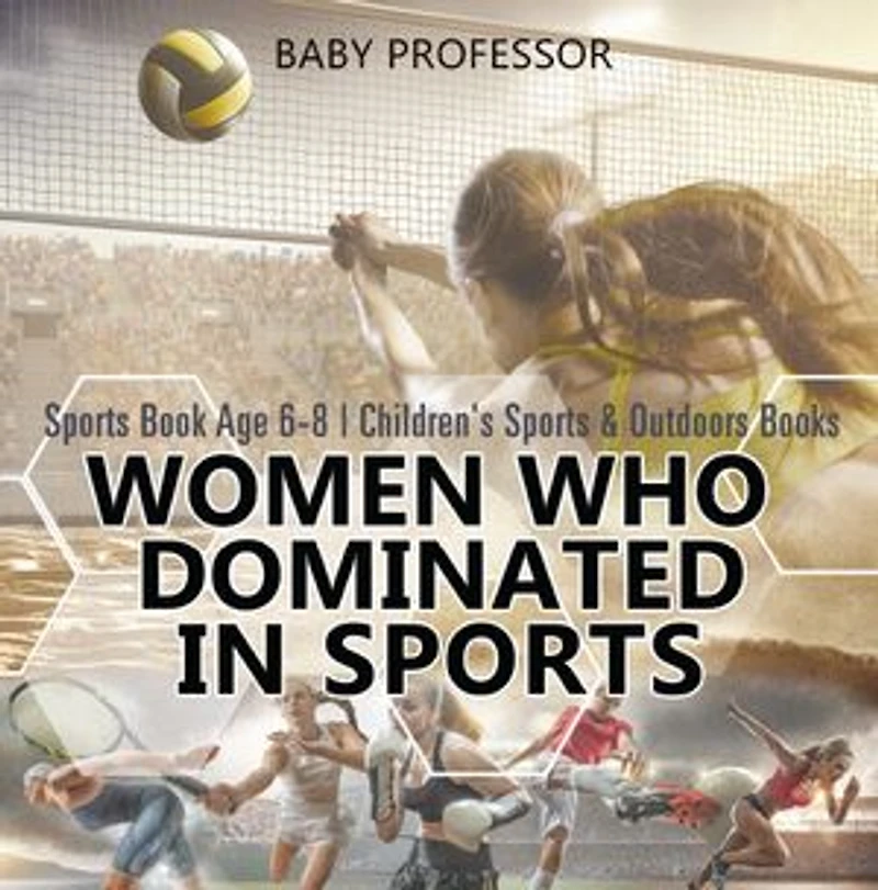 Women Who Dominated Sports - Book Age 6-8 Children's & Outdoors Books