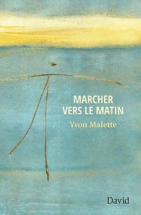 Marcher vers le matin