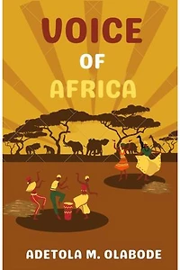 VOICES OF AFRICA: A JOURNEY THROUGH THE CULTURAL TAPESTRY