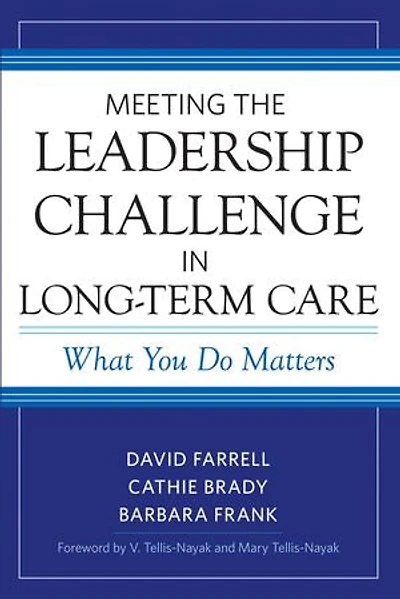 Meeting The Leadership Challenge Long-term Care: What You Do Matters